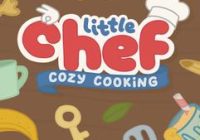 دانلود بازی Little Chef Cozy Cooking Build 22423451 – بازی شبیه‌ساز آشپزی
