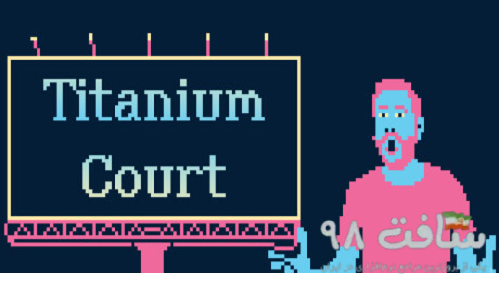 Titanium Court Free Downlaod