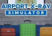 دانلود بازی Airport X-ray Simulator Build 23092033 – بازی شبیه‌ساز